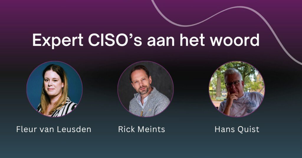CISO’s delen ervaringen: Hoe verhoog je de effectiviteit van security programma's? cover